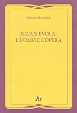 Julius Evola: l'uomo e l'opera